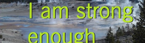 I am strong enough