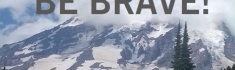 Be brave