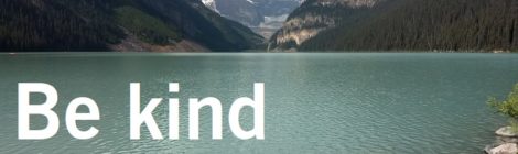 Be kind
