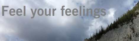 Feel your feelings