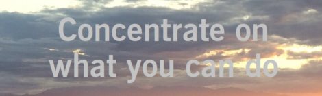 Concentrate on what you can do