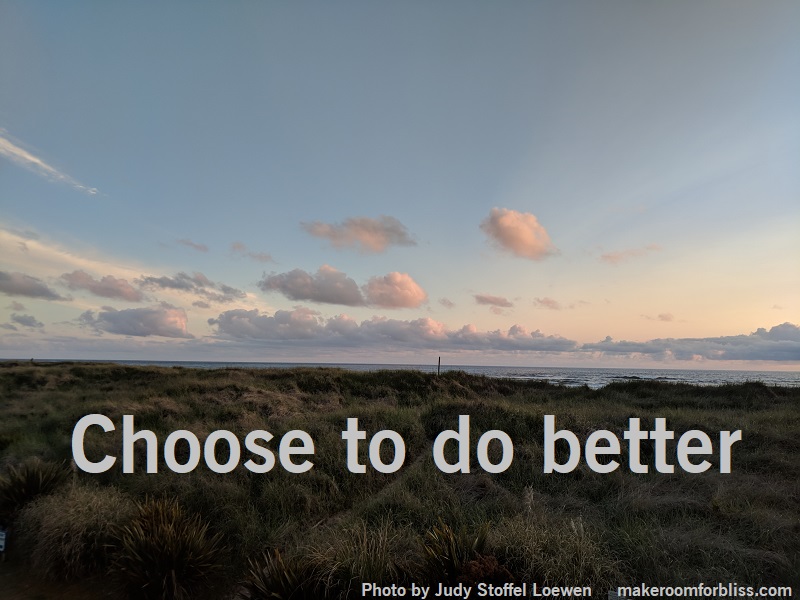 Choose To Do Better