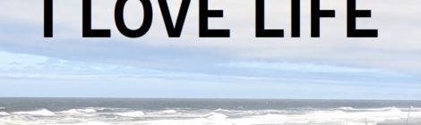 I LOVE LIFE