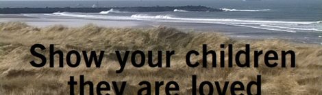 Show your children they are loved