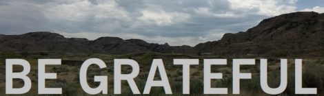 BE GRATEFUL