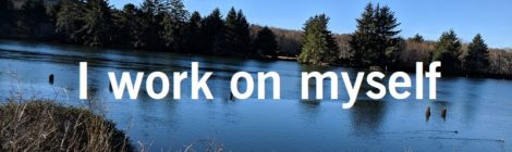 I work on myself