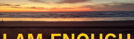 I AM ENOUGH