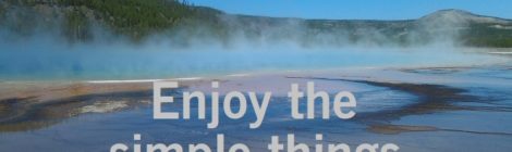 Enjoy the simple things