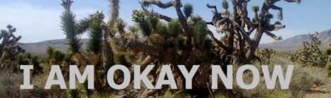 I AM OKAY NOW