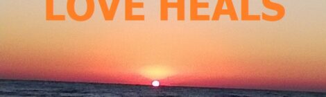 LOVE HEALS