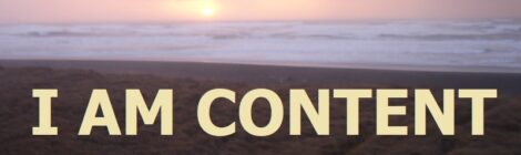 I AM CONTENT