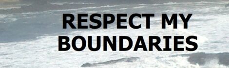 RESPECT MY BOUNDARIES