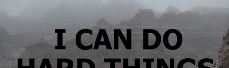 I CAN DO HARD THINGS