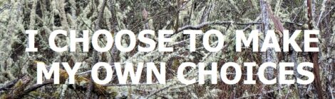 I CHOOSE TO MAKE MY OWN CHOICES