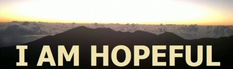 I AM HOPEFUL