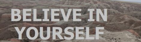 BELIEVE IN YOURSELF