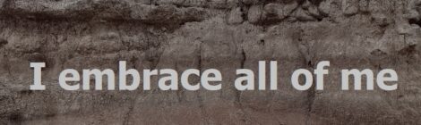 I embrace all of me