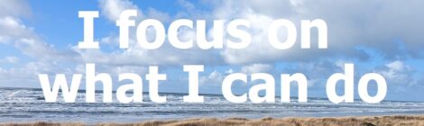 I focus on what I can do