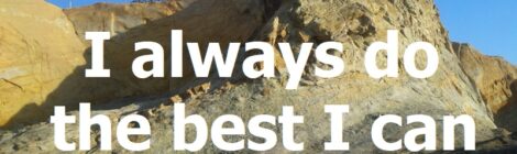 I always do the best I can